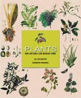 Plants: Why You Can't Live Without Them 8174367519 Book Cover