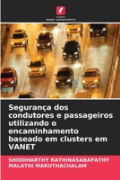 Segurança dos condutores e passageiros utilizando o encaminhamento baseado em clusters em VANET (Portuguese Edition) 6209761763 Book Cover