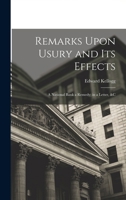 Remarks Upon Usury and Its Effects: A National Bank a Remedy; in a Letter, &c 1120690668 Book Cover