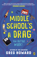 Middle School's a Drag, You Better Werk! 0525517545 Book Cover