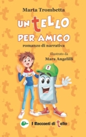 Un Tello per Amico: Romanzo di Narrativa B08NYJ26CJ Book Cover