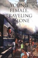 Young Female, Traveling Alone 0595360246 Book Cover