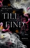 Till you find me (German Edition) 3819206329 Book Cover