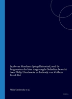 Jacob van Maerlants Spiegel historiael, med de Fragmenten der later toegevoegde Gedeelten bewerkt door Philip Utenbroeke en Lodewijc van Velthem: Tweede Deel (Dutch Edition) 9004567860 Book Cover