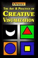 Art & Practice of Creative Visualization 1578630010 Book Cover