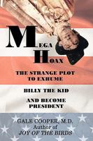 Megahoax: The Strange Plot to Exhume Billy the Kid and Become President 1600473261 Book Cover