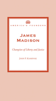 James Madison: Champion of Liberty and Justice 1893311651 Book Cover