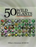 Fifty Wild Plants Everyone Should Know B0BGNKSWVP Book Cover
