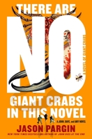 There Are No Giant Crabs in This Novel: A Novel of Giant Crabs (John Dies at the End, 5) 1250285976 Book Cover