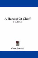 A Harvest of Chaff 1436732220 Book Cover