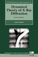 Dynamical Theory of X-Ray Diffraction (International Union of Crystallography Monographs on Crystallography, 11) 0198528922 Book Cover