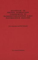 Handbook of Photon Interaction Coefficients in Radioisotope-Excited X-Ray Fluorescence Analysis 0941743799 Book Cover