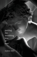 Putting The Trembling Kiss at Ease 1952991293 Book Cover