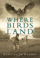Where Birds Land 1952397499 Book Cover