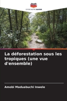 La déforestation sous les tropiques (une vue d'ensemble) 6205826275 Book Cover