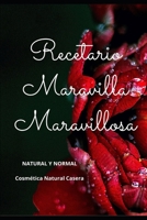 Recetario Maravilla Maravillosa: Cosmética Natural Casera B08P6TYQ6J Book Cover