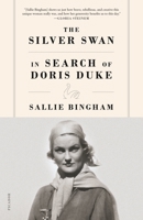 The Silver Swan: In Search of Doris Duke 0374142599 Book Cover