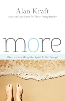 More: When a Little Bit of the Spirit Is Not Enough 0692270124 Book Cover