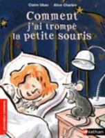 Comment j'ai trompé la petite souris 2092534548 Book Cover