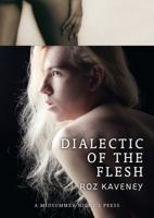 Dialectic of the Flesh 1938334000 Book Cover