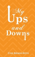 My Ups and Downs 1528935233 Book Cover