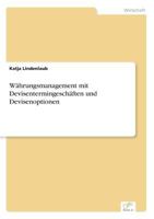 Wahrungsmanagement Mit Devisentermingeschaften Und Devisenoptionen 3832490949 Book Cover