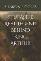 STUFA: The Real Legend Behind King Arthur B0F5BLSJ23 Book Cover