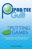 Par-Tee Gullf Putting Games: For all ages especially junior golfers, high school and college golf team, seniors and indoor parties B08WJY6MRZ Book Cover