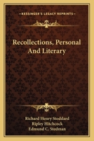 Recollections, personal and literary 0548400407 Book Cover