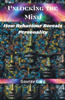 Unlocking the Mind: How Behaviour Reveals Personality B0C9S851W2 Book Cover