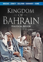 Kingdom of Bahrain: Political Review B09Q41BFJM Book Cover