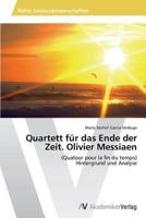 Quartett Fur Das Ende Der Zeit. Olivier Messiaen 3639488237 Book Cover