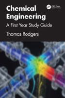 Chemical Engineering: A First Year Study Guide 1032648864 Book Cover