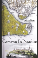 CARAVAN TO PARADISE B0C1JBJDWH Book Cover