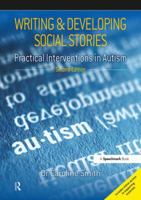 Writing and Developing Social Stories Ed. 2: Practical Interventions in Autism 1909301868 Book Cover