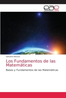 Los Fundamentos de las Matemáticas: Bases y Fundamentos de las Matemáticas 6203035939 Book Cover