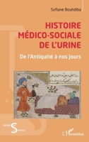 Histoire médico-sociale de l'urine: De l’Antiquité à nos jours (Acteurs de La Science) (French Edition) 233645372X Book Cover