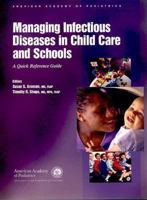 Managing Infectious Diseases In Child Care And Schools 1581101341 Book Cover