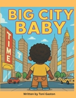 BIG CITY BABY B0GXRMKNPM Book Cover