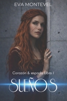 SUEÑOS: Romance adulto, fantasía medieval, contemporánea, sueños reales. (Bilogía corazón & espada) (Spanish Edition) B0GF72C31G Book Cover