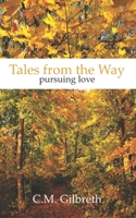 Tales from the Way: Pursuing Love B088N51C3Q Book Cover