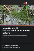 Impatto degli spartiacque sulla nostra natura: Sviluppo dei bacini idrografici e programmi di sostentamento 6206354466 Book Cover