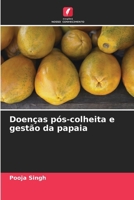 Doenças pós-colheita e gestão da papaia (Portuguese Edition) 6208448441 Book Cover