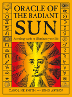 Oracle of the Radiant Sun: Astrology Cards to Illuminate Your Life with Cards 0764357158 Book Cover