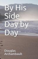 By His Side Day by Day 1723927864 Book Cover