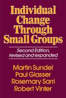 Individual Change Through Small Groups 0029117909 Book Cover