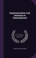 Supernaturalism And Satanism In Chateaubriand 1286035244 Book Cover