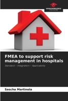 FMEA to support risk management in hospitals 620993479X Book Cover