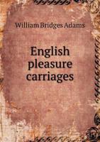 English Pleasure Carriages 1409727408 Book Cover