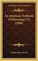 An American Textbook Of Physiology V2 116813384X Book Cover